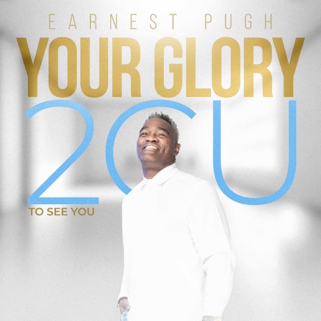Earnest Pugh-Your Glory 2 C U